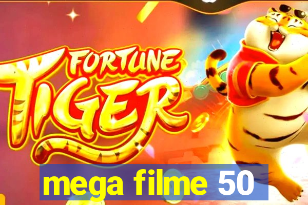 mega filme 50
